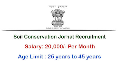 Soil Conservation Jorhat Recruitment 2022
