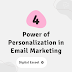 Harnessing the Power of Personalization in Email Marketing