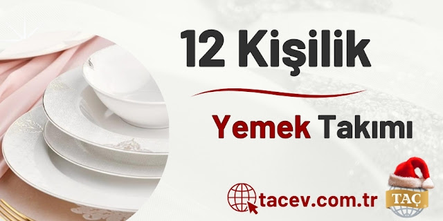 Taç Porselen 12 Kişilik Yemek Takımları