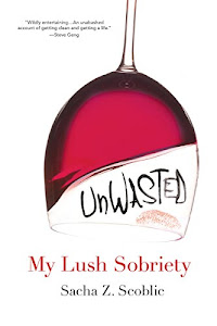 Unwasted:: My Lush Sobriety (English Edition)