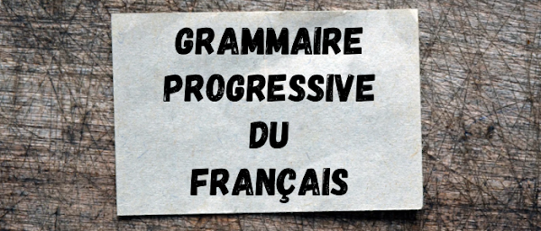 Grammaire progressive du Français
