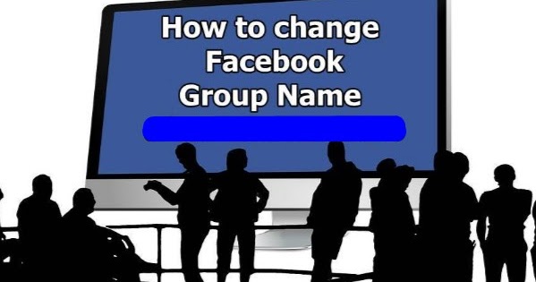 How To Change Group Name On Facebook
