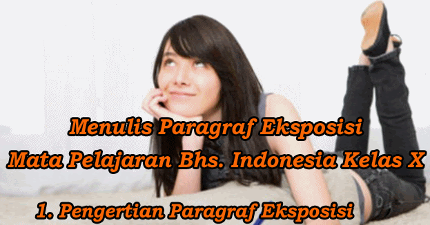 Menulis Paragraf Eksposisi Mata Pelajaran Bhs. Indonesia 