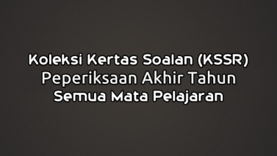 Soalan Peperiksaan Akhir Tahun Kssr Tahun 1 2 3 4 5 Semua Mata Pelajaran Sharetisfy