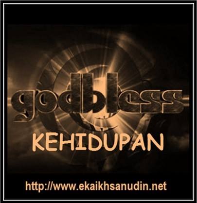 MUSIK ONLINE GODBLESS KEHIDUPAN, www.ekaikhsanudin.net