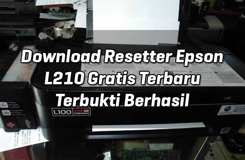 download-resetter-epson-l210-gratis-terbaru-terbukti-berhasil