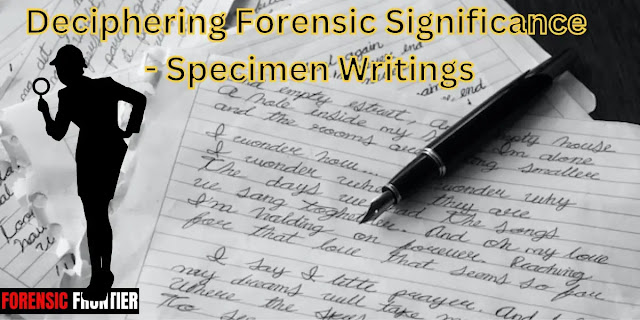Deciphering Forensic Significance - Specimen Writings