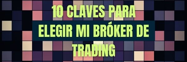 claves para elegir broker de trading