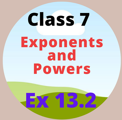 class-7-maths-exponents-and-powers-ex-13.2