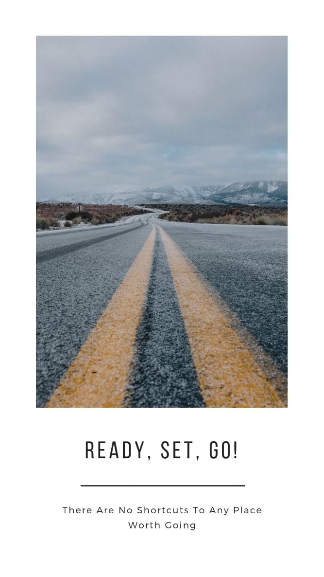 Ready, Set, Go! There Are No Shortcuts to Any Place Worth Going! - Funny WhatsApp status, memes pictures, photos, images, pics, captions, jokes, quotes, wishes, quotes, SMS, Messages, wallpapers.