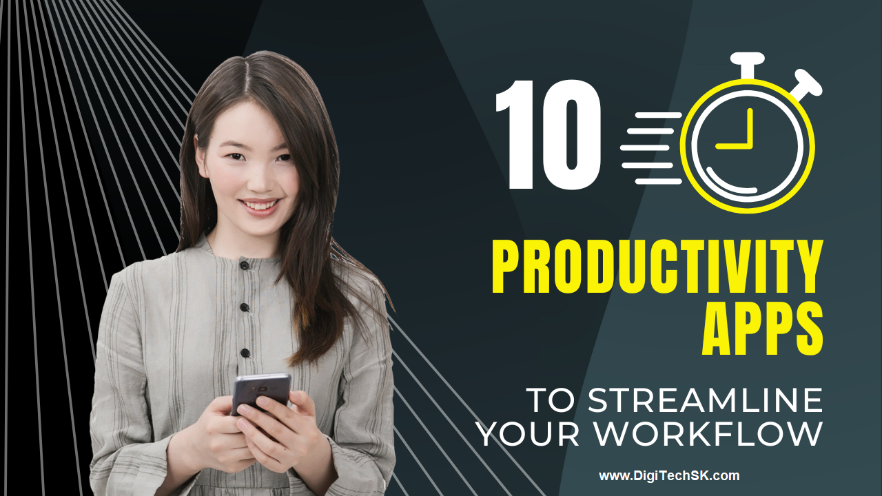 10 Productivity Apps to Streamline Your Workflow - Conquer Your Tasks and Achieve More with These Powerful Tools.