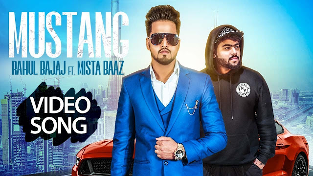 Mustang Song Lyrics | Full Song | Rahul Bajaj Feat. Mista Baaz | Latest Punjabi Songs 2018 | Music & Sound