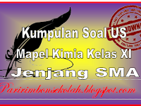 Contoh Soal US Kimia Kelas XI Jenjang SMA