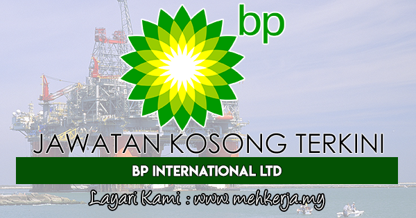 Jawatan Kosong Terkini 2017 di BP International Ltd