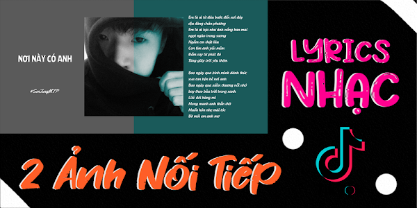 Tạo lyric 2 ảnh Tiktok - lyrics nhạc 2 ảnh nối tiếp Tiktok