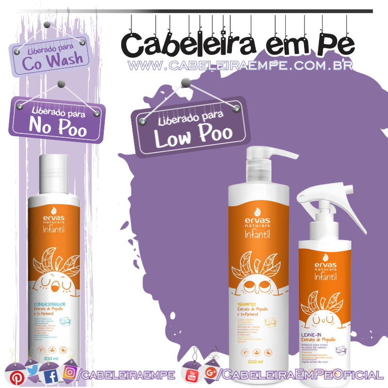 Shampoo (Low Poo), Condicionador e Leave in (liberados para No Poo) Physalis Infantil - Ervas Naturais