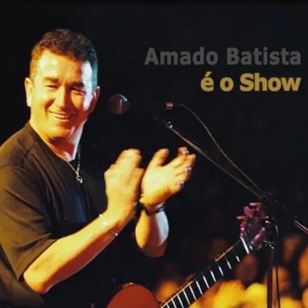 Amado Batista - É O Show (2004) CD-01 - Completo Download