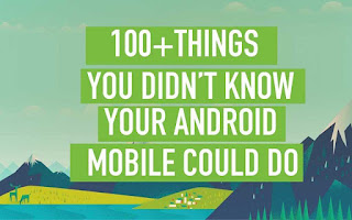 100+ Things You Didn’t Know Your Android Could Do
