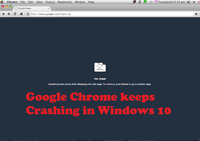 Google Chrome crashes in windows 10