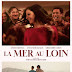 [CRITIQUE] : La Mer au Loin