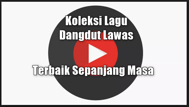 77 Lagu Dangdut Lawas Mp3 Terbaik Sepanjang Masa Full Rar,Dangdut, Lagu Lawas, Tembang Kenangan, 