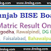 Matric Annual 10th Class Result All Nine BISE Punjab Boards