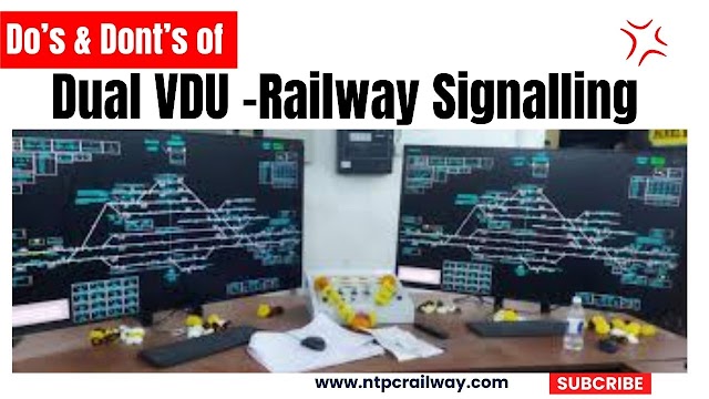 Do’s & Don’ts for dual VDUs | VISUAL DISPLAY UNIT Railway Signal Control
