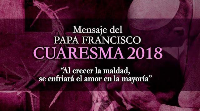  Mensaje del Santo Padre Francisco para la Cuaresma de 2018