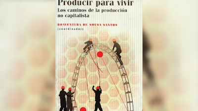 Producir para vivir. Los caminos de la producción no capitalista - Boaventura de Sousa Santos [PDF] 