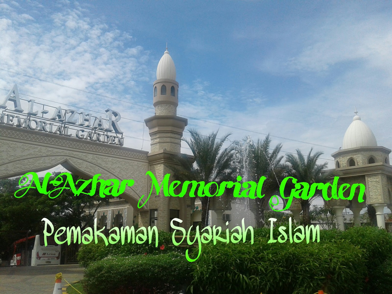 Al Azhar Memorial Garden Taman Pemakaman Dengan Syariat Islam