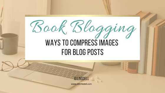 Ways to Compress Images for Blog Posts