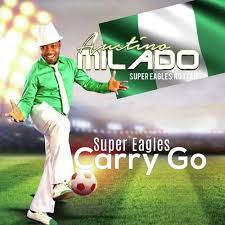 Austin Milado - Super Eagles Carry Go - Download - Mp3