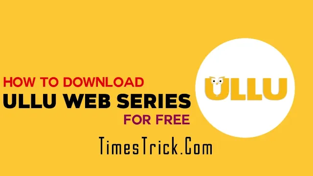 Free Download ULLU Web Series