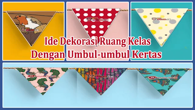 Paket Umbul-umbul Kertas untuk Dekorasi Ruang Kelas yang Menarik