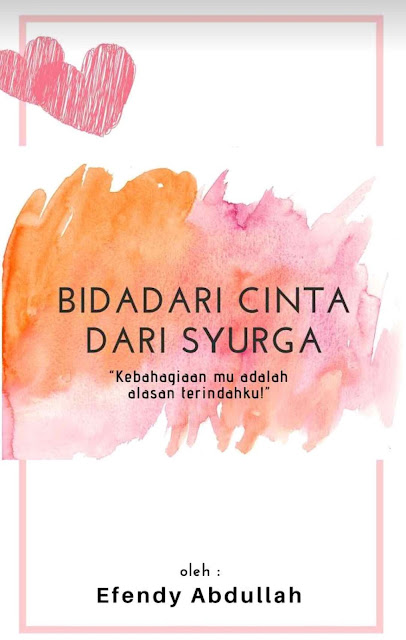 Novel Bidadari Cinta Dari Syurga Karya Efendy Abdullah PDF