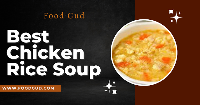 Best Chicken Rice Soup Recipe - You need to try