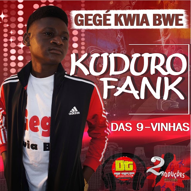 Gege Cuia - Kuduro Funk ( Prod_Dj Stan Gree cassua Produtora 2018 ) (DjDrakterrivel.blospot.com)