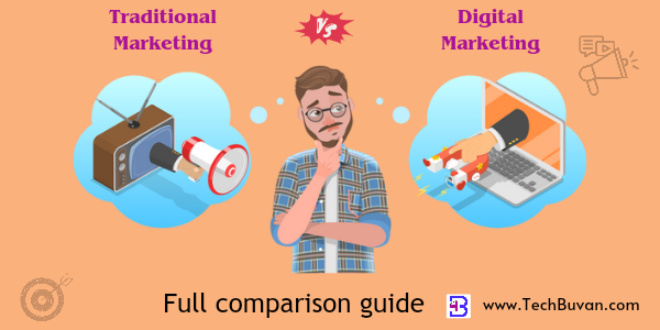 Traditional Marketing vs Digital Marketing - Ultimate Comparison Guide from TechBuvan.com