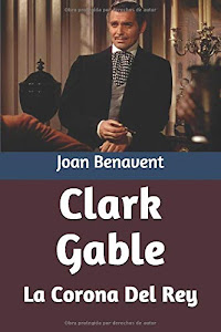 ©DeSCarGar. Clark Gable: La Corona Del Rey Audio libro. por Independently published
