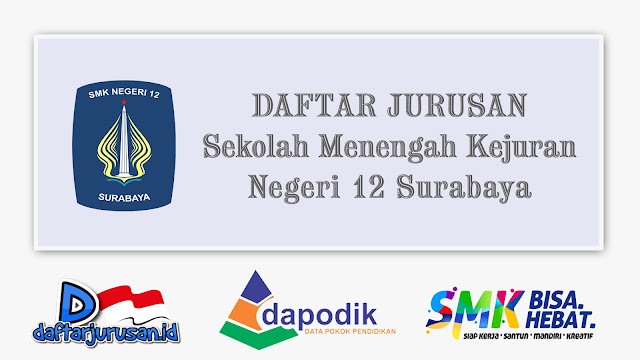 Daftar Jurusan SMK Negeri 12 Surabaya