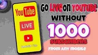 How to go live on YouTube without 1000 subscribers on Android in hindi