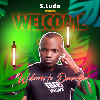 S.Luda - Welcome to December [Amapiano]