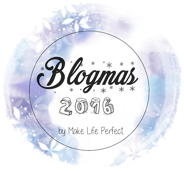 🎄 BLOGMAS 2016 🎄