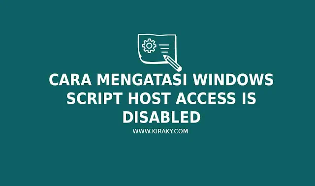 Cara Mengatasi Windows Script Host Access is Disabled