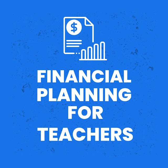 Financial Planning for Teachers