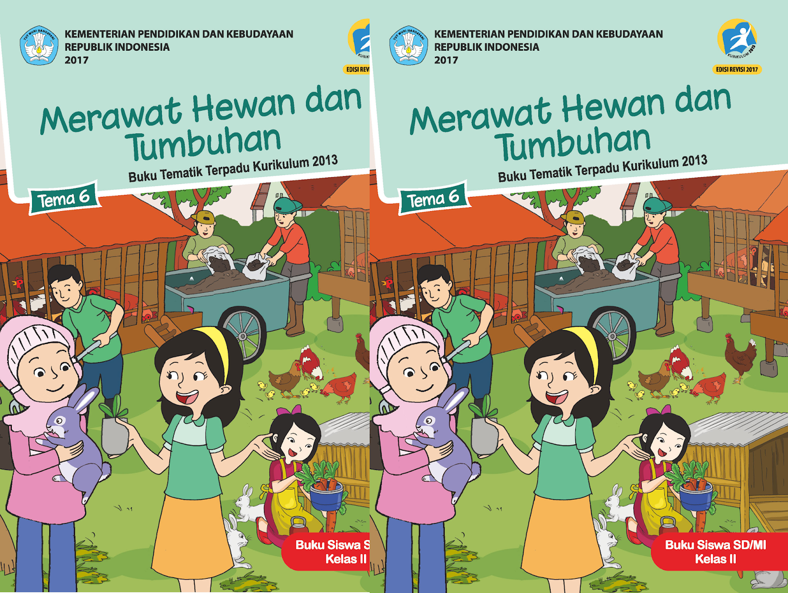 Buku Siswa Kelas 2 Tema 6 Merawat Hewan dan Tumbuhan Semester 2 Kurikulum 2013 Tahun Pelajaran