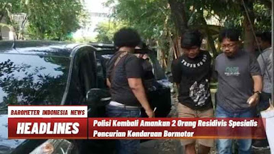 Polisi Kembali Amankan 2 Orang Residivis Spesialis Pencurian Kendaraan Bermotor yang Beraksi Kembali di Wilayah Bojong