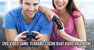 Si Doi Gamers? DVD Video Game Terbaru Cocok Buat Kado Valentine.