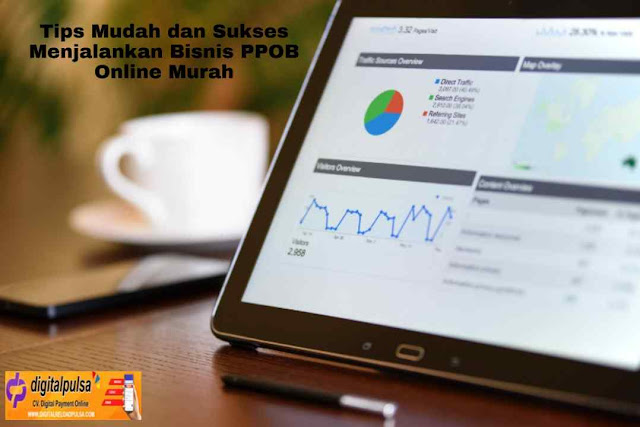 Tips Mudah dan Sukses Menjalankan Bisnis PPOB Online Murah