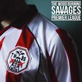 The Wood Burning Savages Premier League